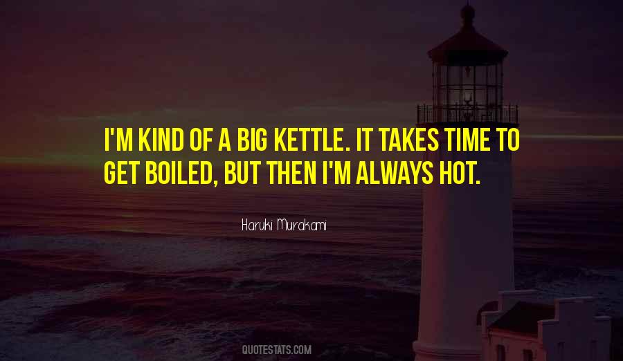 Kettle Quotes #42307