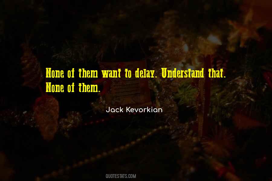 Kevorkian Quotes #792510