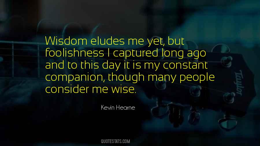 Quotes About Eludes #415541