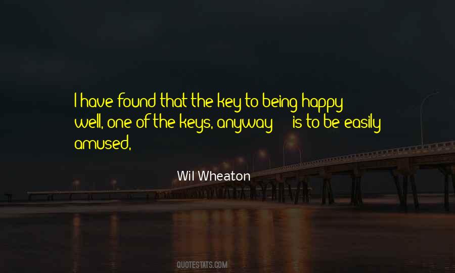 Key To Being Happy Quotes #233242