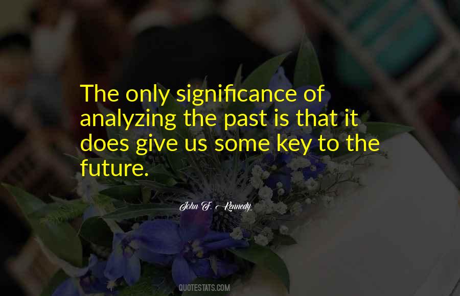 Key To The Future Quotes #1328225