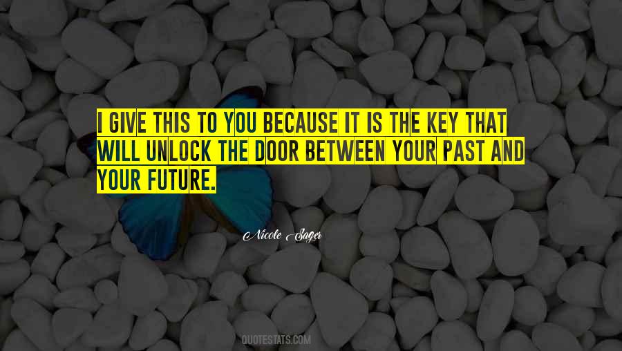 Key To The Future Quotes #162991