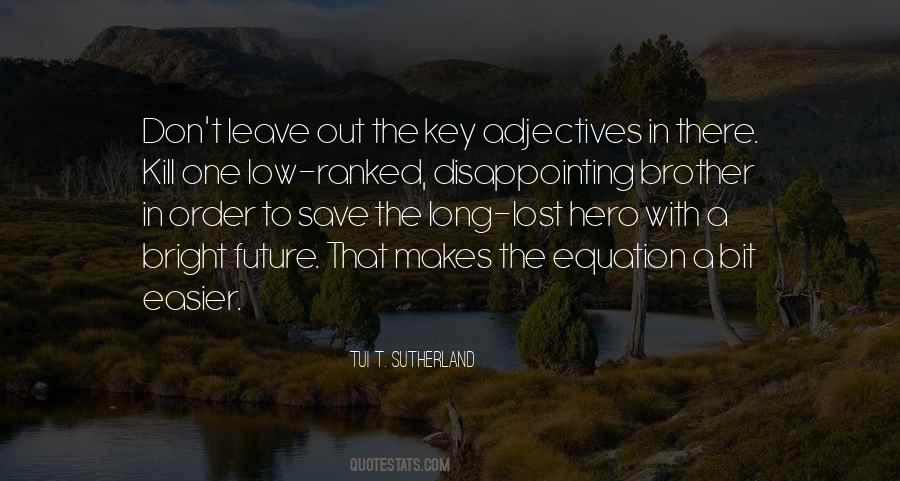 Key To The Future Quotes #1681018