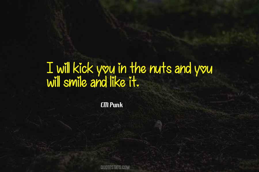 Kick Nuts Quotes #1238212