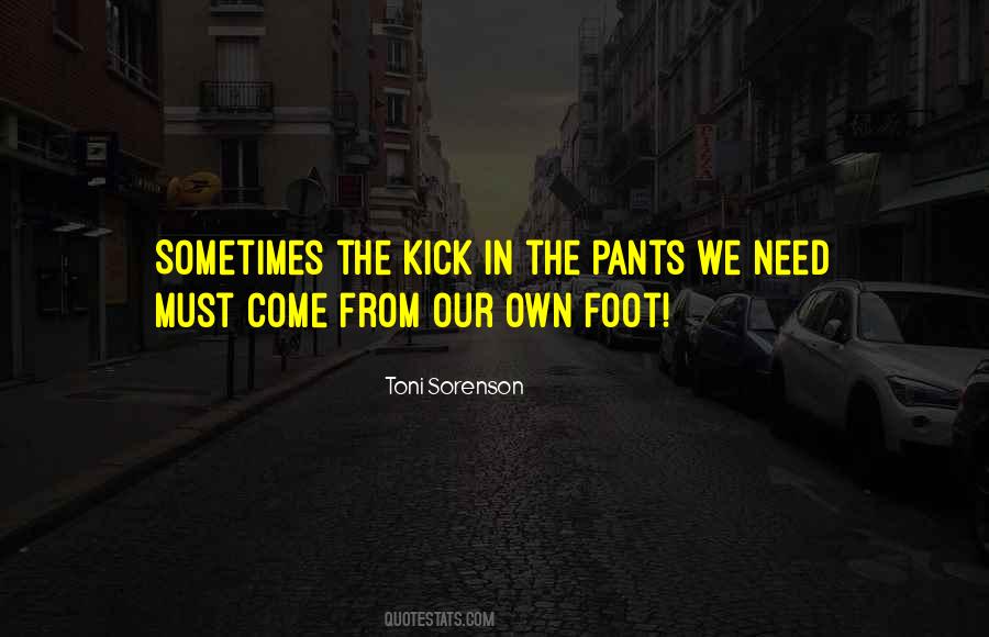 Kick Out Of Life Quotes #1031774