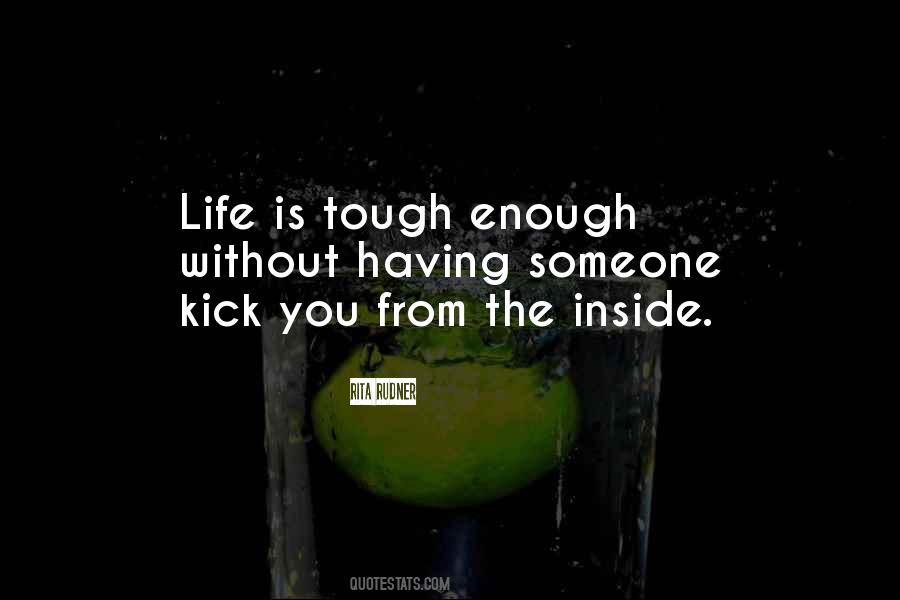 Kick Out Of Life Quotes #931759