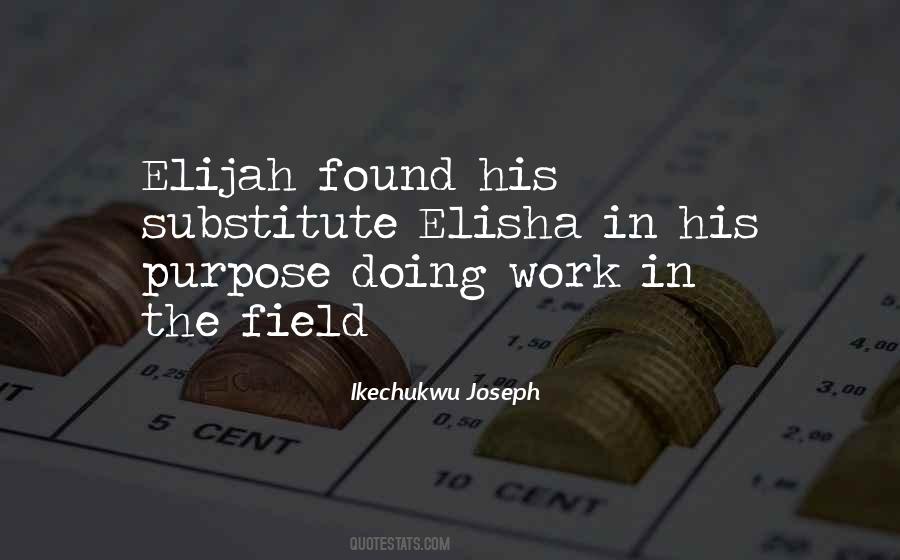 Quotes About Elisha #1504474