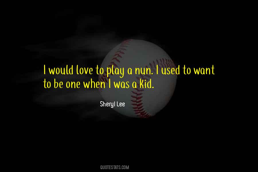 Kid Play Quotes #238617