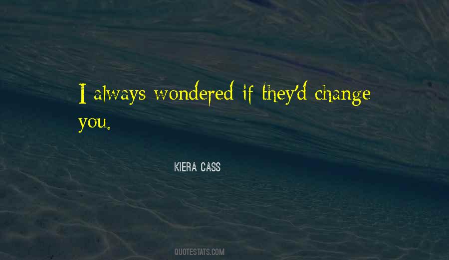Kiera Cass Love Quotes #945029