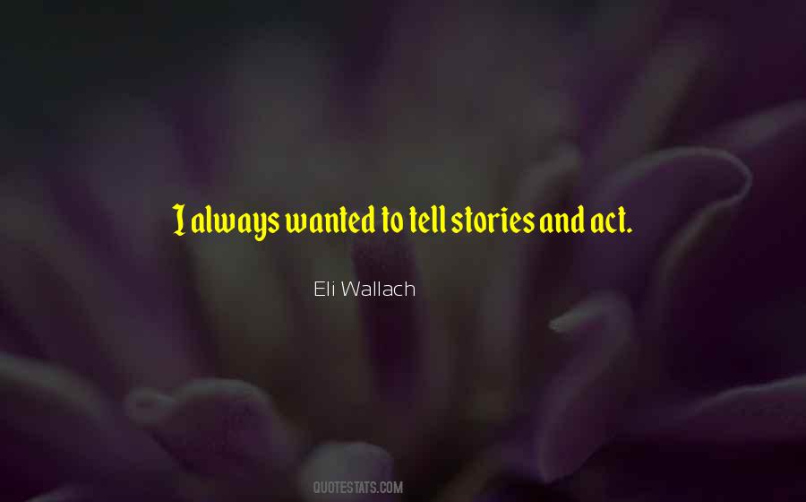 Quotes About Eli Wallach #6311
