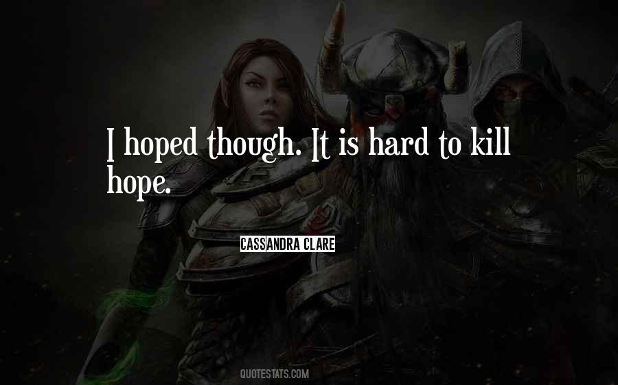 Kill Hope Quotes #561443