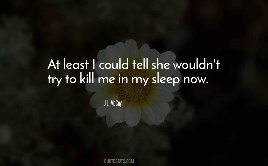 Kill Me Now Quotes #1206781