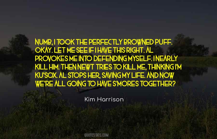 Kill Me Now Quotes #515944