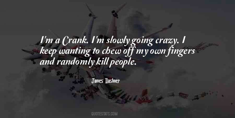 Kill Me Slowly Quotes #1028953