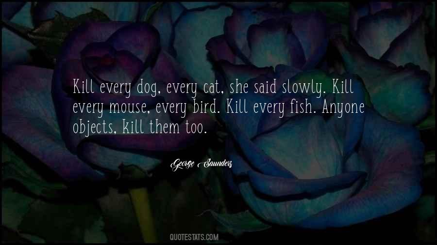 Kill Me Slowly Quotes #1093203