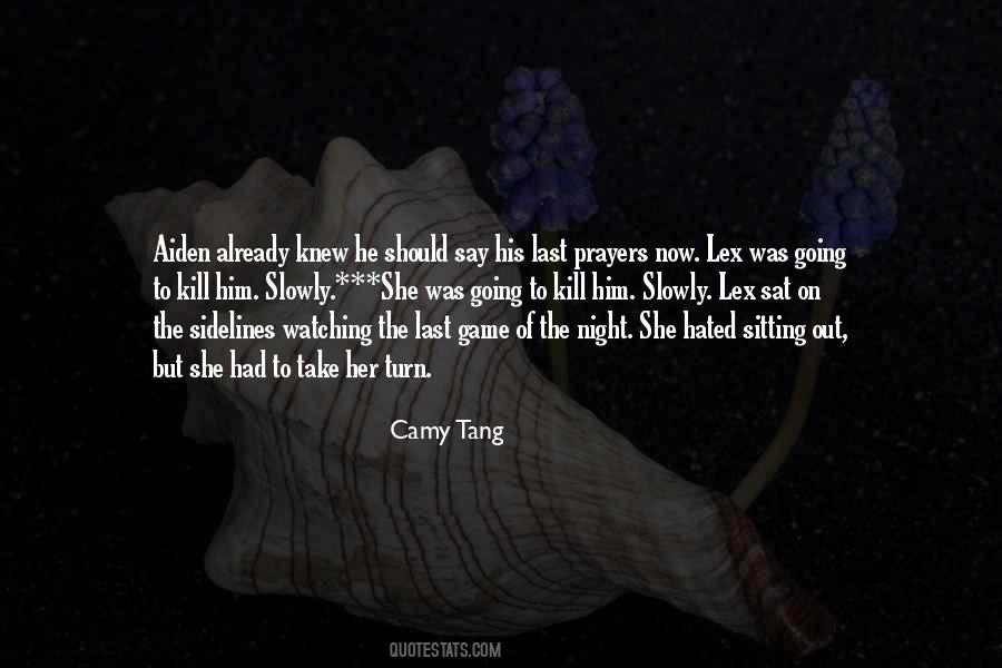 Kill Me Slowly Quotes #1817791