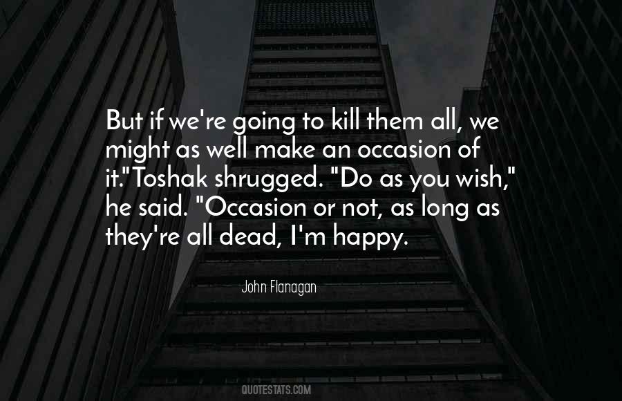 Kill Them All Quotes #630026
