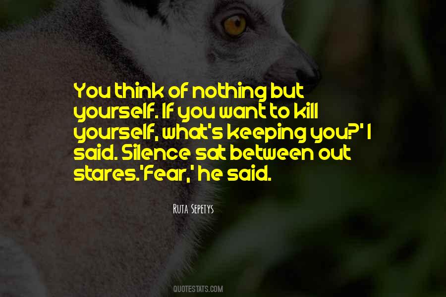 Kill Them With Your Silence Quotes #1131068