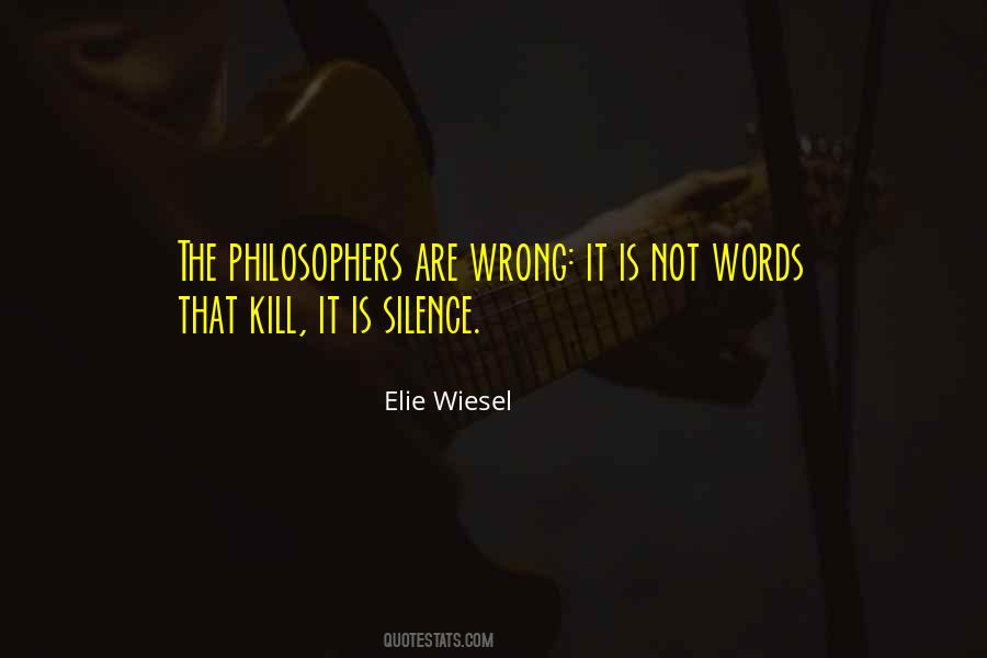 Kill Them With Your Silence Quotes #346034