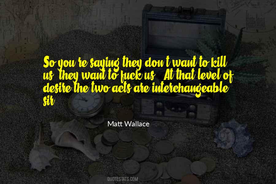 Kill Us Quotes #330298