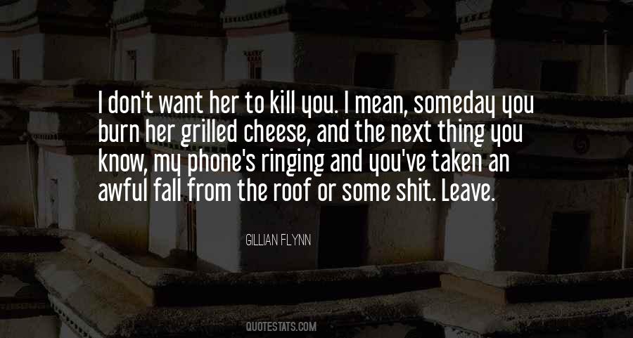 Kill You Quotes #1247161