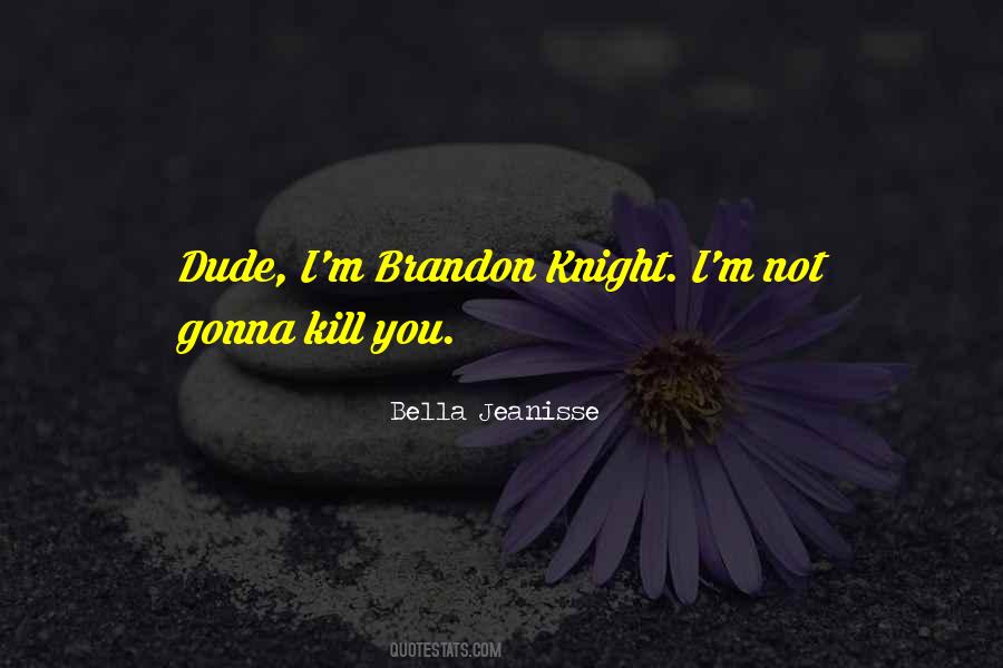 Kill You Quotes #1432486