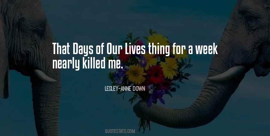 Killed Me Quotes #1057674