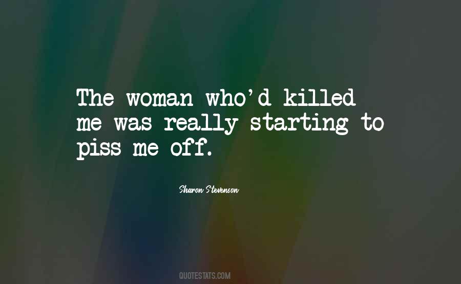 Killed Me Quotes #120920