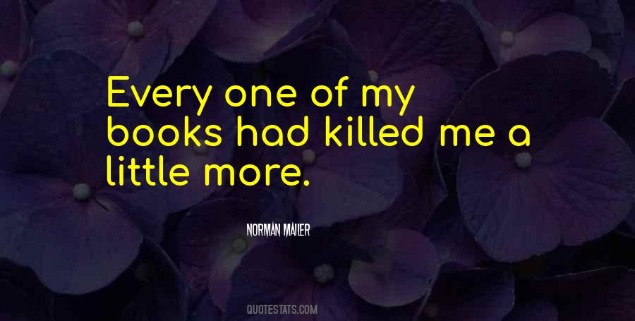 Killed Me Quotes #1535501