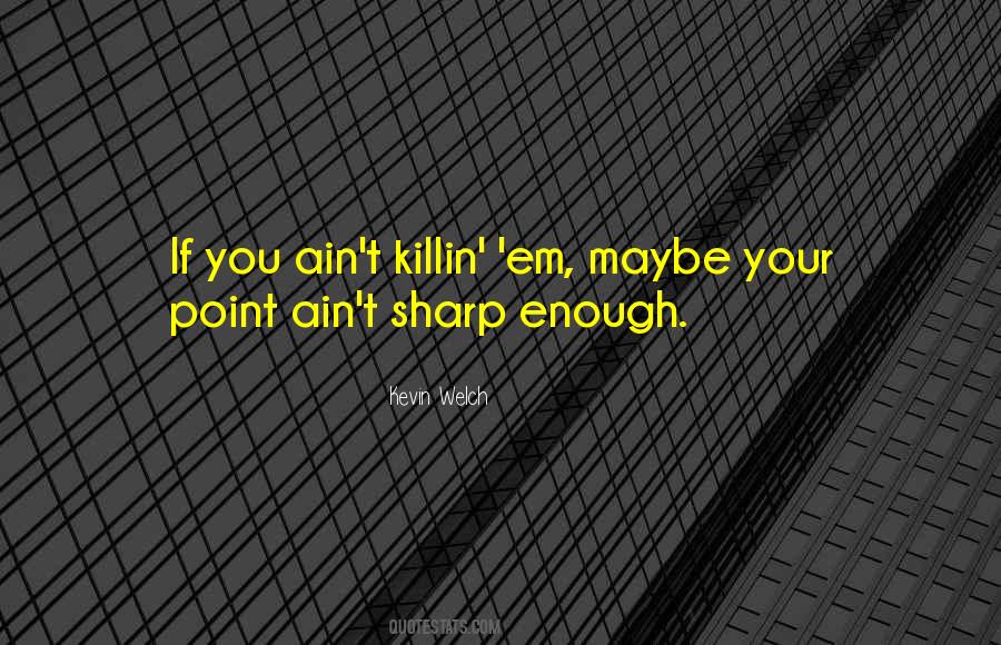 Killin Quotes #990256