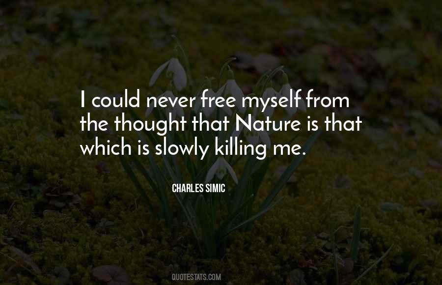 Killing Me Slowly Quotes #1093610