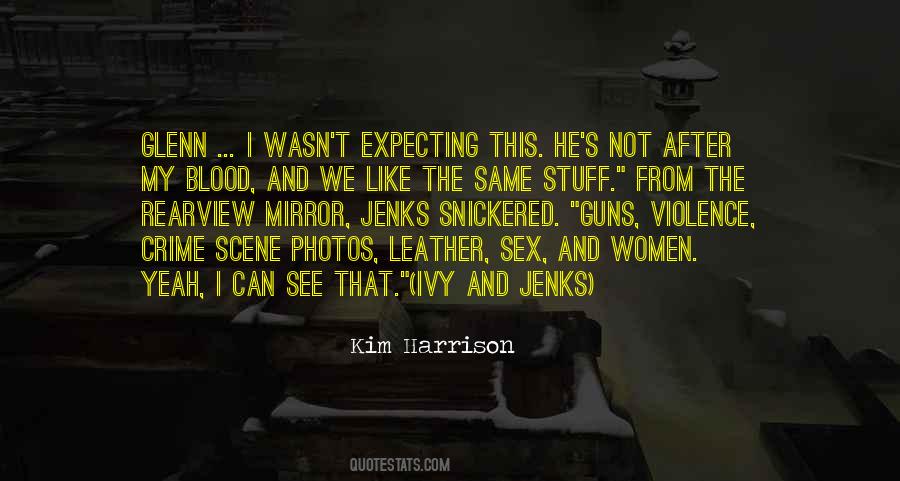 Kim Harrison Jenks Quotes #545215