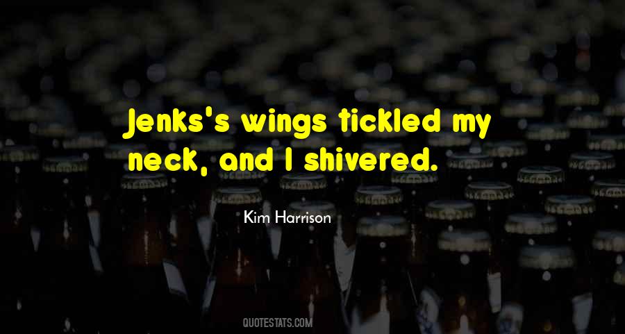 Kim Harrison Jenks Quotes #688479