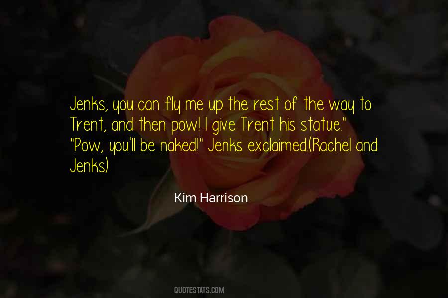 Kim Harrison Jenks Quotes #722569