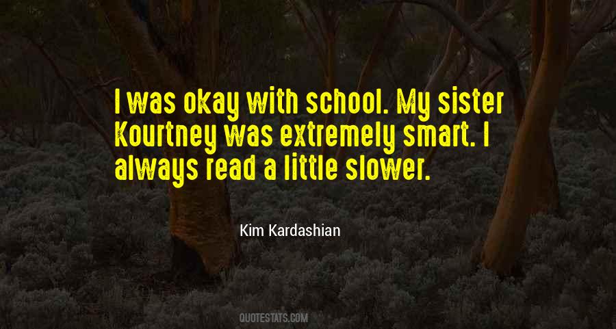 Kim Kardashian Sister Quotes #487494