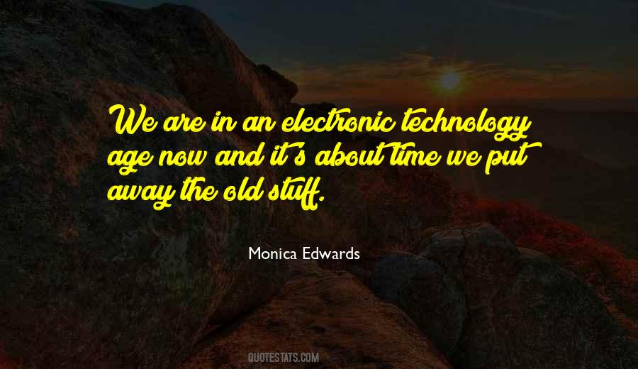 Quotes About Electronic Technology #1199671