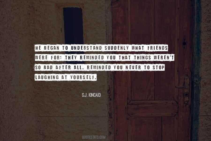 Kincaid Quotes #266523
