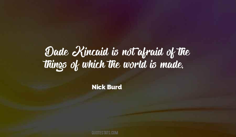 Kincaid Quotes #304833