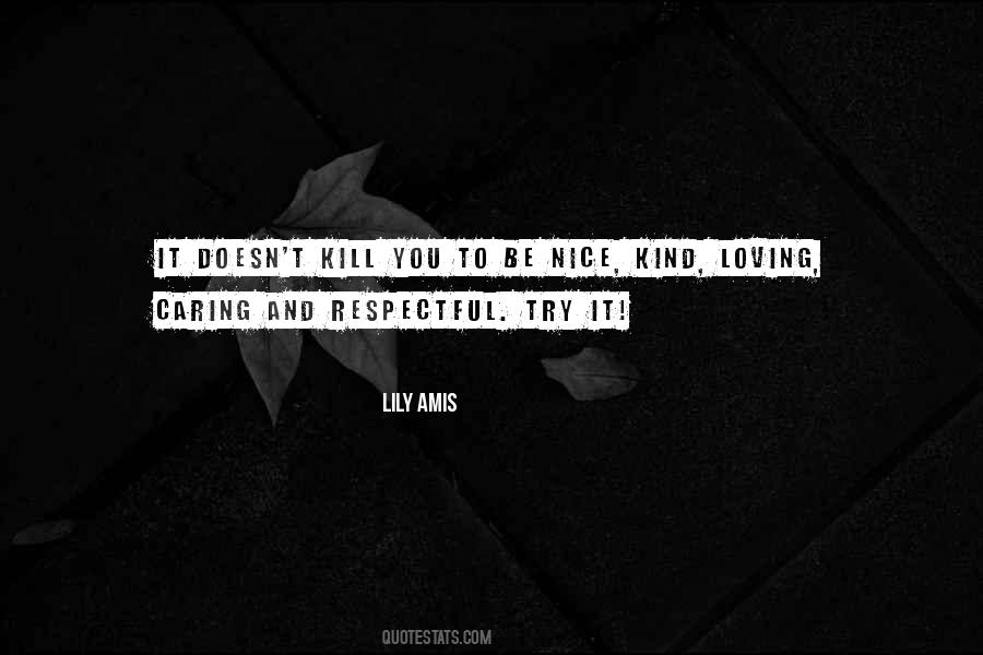 Kind And Respectful Quotes #982998