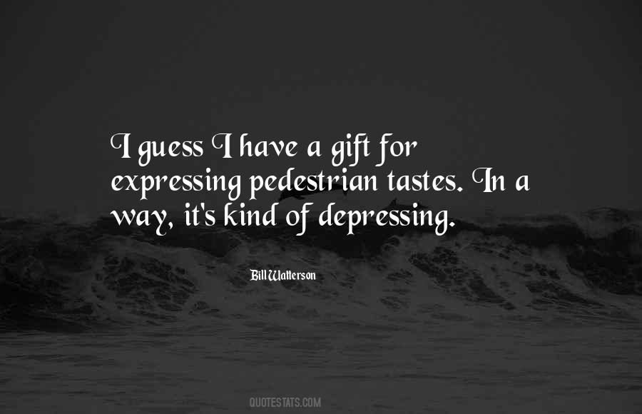 Kind Of Depressing Quotes #1090196