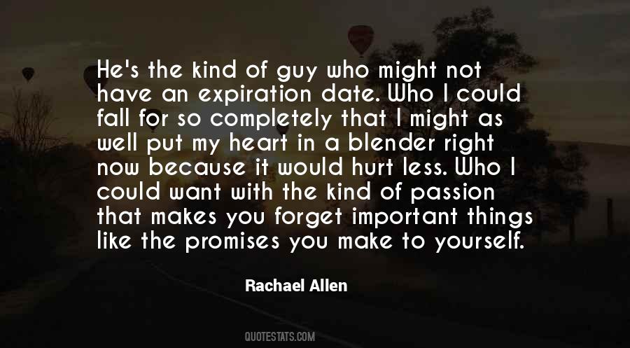 Kind Of Guy I Want Quotes #1466413