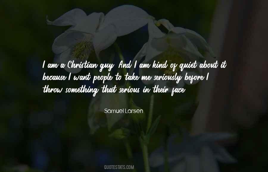 Kind Of Guy I Want Quotes #1682291