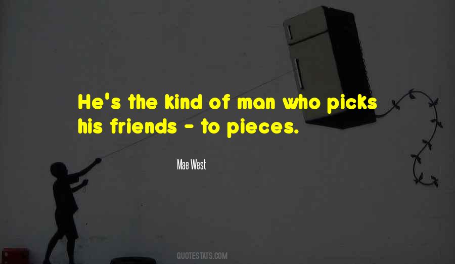 Kind Of Man Quotes #1247198