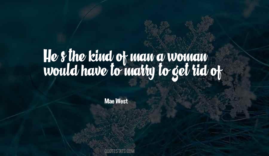 Kind Of Man Quotes #1354271