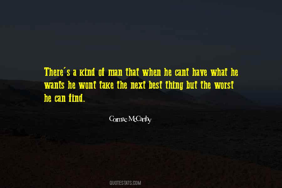 Kind Of Man Quotes #1570632