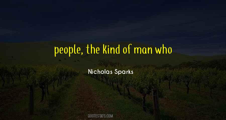 Kind Of Man Quotes #1571512