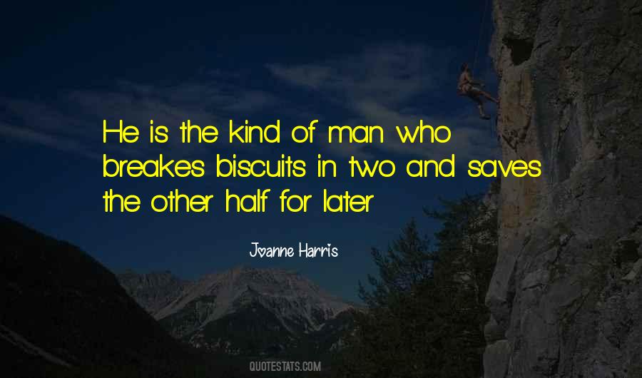 Kind Of Man Quotes #1681948