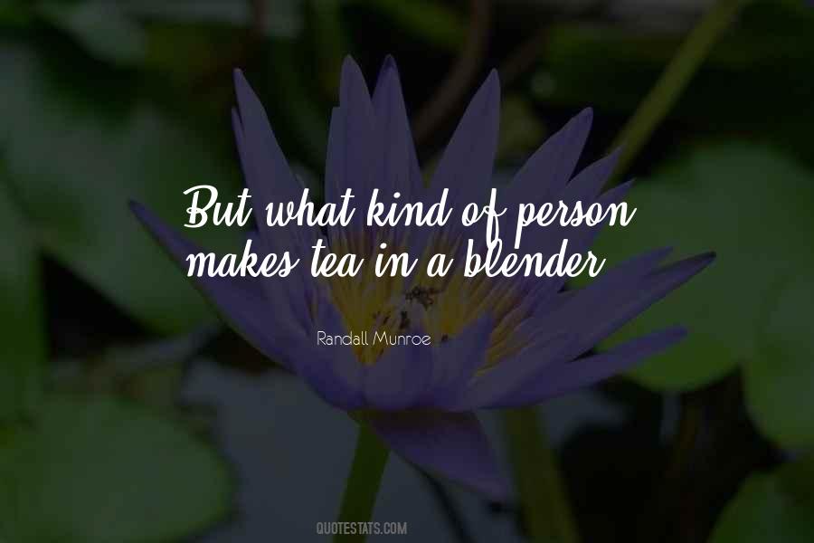 Kind Of Person Quotes #1199616