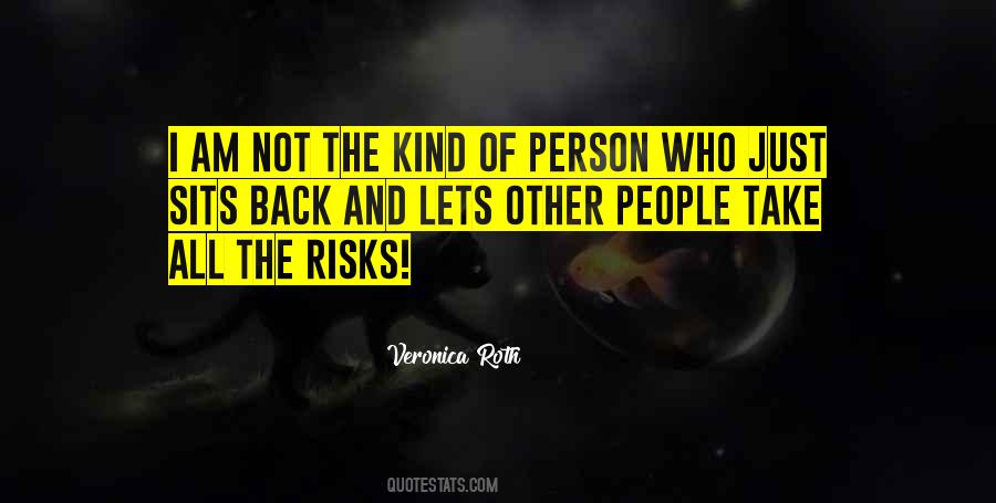 Kind Of Person Quotes #1336059