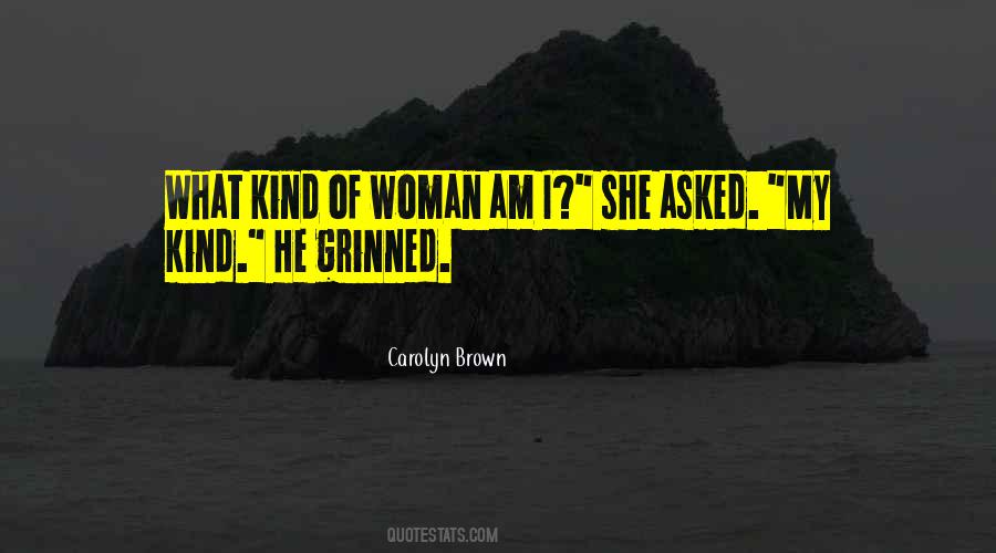 Kind Of Woman Quotes #322707